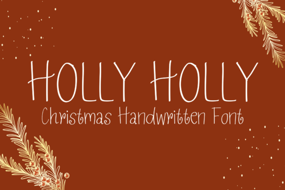 Holly Holly: The Sweet Typeface for Engaging Campaigns