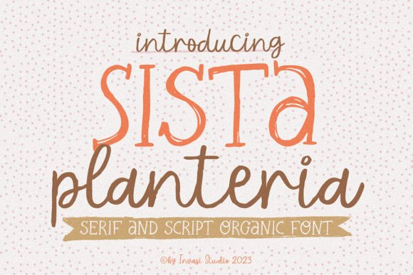 Sista Planteria: The Organic Script Amp Typeface for Handmade Brands