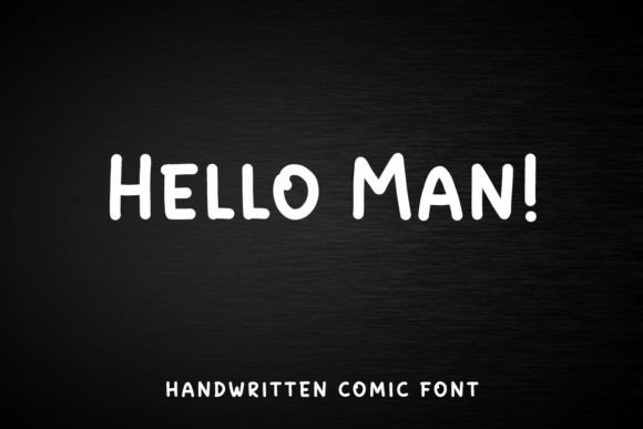 Why Hello Man Is the Perfect Handwritten Font for Modern Campaigns